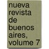 Nueva Revista de Buenos Aires, Volume 7