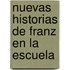 Nuevas Historias de Franz En La Escuela