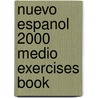 Nuevo Espanol 2000 Medio Exercises Book door Nieves Garcia Fernandez