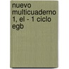 Nuevo Multicuaderno 1, El - 1 Ciclo Egb by Ana Maria Kaufman
