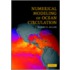 Numerical Modeling Of Ocean Circulation
