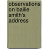 Observations On Bailie Smith's Address by Unknown