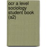 Ocr A Level Sociology Student Book (A2) door Sue Brisbane