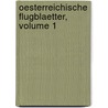 Oesterreichische Flugblaetter, Volume 1 door Ignaz Schik