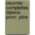 Oeuvres Complettes Dalexis Piron  Pitre