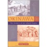 Okinawa the History of an Island People door Mitsugu Sakihara