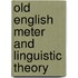 Old English Meter And Linguistic Theory