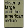 Oliver La Farge And The American Indian door Robert A. Hecht
