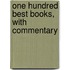 One Hundred Best Books, With Commentary