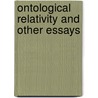 Ontological Relativity And Other Essays door Willard V. Quine