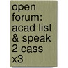 Open Forum: Acad List & Speak 2 Cass X3 by F. Naber