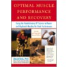 Optimal Muscle Performance And Recovery door Edmund R. Burke