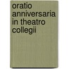 Oratio Anniversaria In Theatro Collegii door William Cadogan