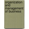 Organization And Management Of Business door Howard A. 1871-Couse