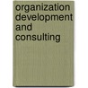 Organization Development And Consulting door Fred Massarik