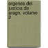 Orgenes del Justicia de Aragn, Volume 2