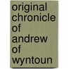 Original Chronicle of Andrew of Wyntoun by George Neilson