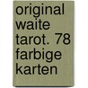 Original Waite Tarot. 78 farbige Karten by Professor Arthur Edward Waite