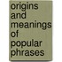 Origins And Meanings Of Popular Phrases