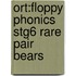 Ort:floppy Phonics Stg6 Rare Pair Bears