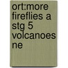 Ort:more Fireflies A Stg 5 Volcanoes Ne door Thelma Page