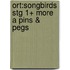 Ort:songbirds Stg 1+ More A Pins & Pegs