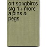 Ort:songbirds Stg 1+ More A Pins & Pegs by Julia Donaldson