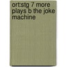 Ort:stg 7 More Plays B The Joke Machine by Roderick Hunt