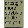 Ort:stg 7 More Strybk C Riddle Stn Pt 1 door Roderick Hunt