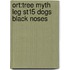 Ort:tree Myth Leg St15 Dogs Black Noses