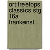 Ort:treetops Classics Stg 16a Frankenst by Nick Warburton