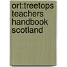 Ort:treetops Teachers Handbook Scotland door Thelma Page
