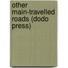 Other Main-Travelled Roads (Dodo Press) by Hamlin Garland