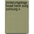 Otolaryngology Head Neck Surg Oshsurg X