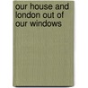 Our House And London Out Of Our Windows door Joseph Pennell