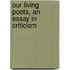 Our Living Poets, An Essay In Criticism