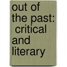 Out Of The Past:  Critical And Literary door Parke Godwin