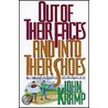 Out of Their Faces and Into Their Shoes by John Kramp