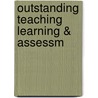 Outstanding Teaching Learning & Assessm door Onbekend