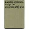 Paedagogisches Magazin, Volumes 246-258 door Onbekend