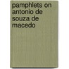 Pamphlets on Antonio de Souza de Macedo door Professor Edgar Prestage