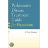 Parkinsons Disease Treat Guide Physic C door J. Eric Ahlskog