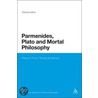 Parmenides, Plato And Mortal Philosophy by Vishwa Adluri