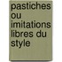 Pastiches Ou Imitations Libres Du Style