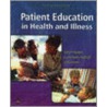 Patient Education in Health and Illness door Sally H. Rankin