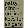 Patsy Cline - Original Keys for Singers by Hal Leonard Publishing Corporation