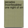 Pecados inconfesables/ One Night of Sin door Gaelen Foley