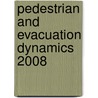 Pedestrian And Evacuation Dynamics 2008 door Onbekend