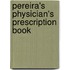 Pereira's Physician's Prescription Book