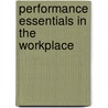 Performance Essentials in the Workplace door Steve Gilliland